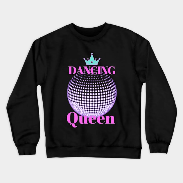 Dancing Queen Crewneck Sweatshirt by InStyle Designs